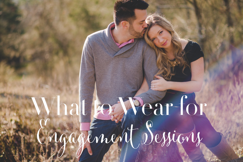 What to Wear for Your Engagment Seession
